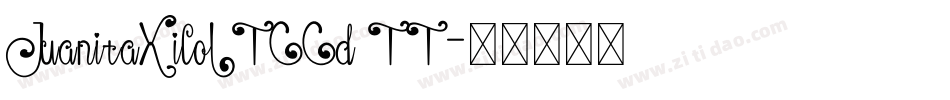 JuanitaXiloITCCd TT字体转换